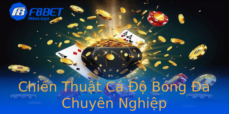Chiến Thuật Cá Độ Bóng Đá Chuyên Nghiệp Chiến Thuật Cá Độ Bóng Đá Chuyên Nghiệp