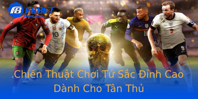 Chiến Thuật Chơi Tứ Sắc Đỉnh Cao Dành Cho Tân Thủ Chiến Thuật Chơi Tứ Sắc Đỉnh Cao Dành Cho Tân Thủ