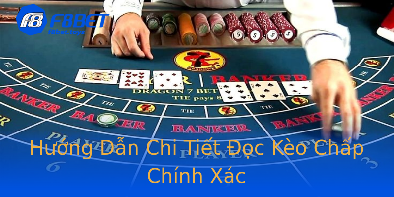 Hướng Dẫn Chi Tiết Đọc Kèo Chấp Chính Xác Hướng Dẫn Chi Tiết Đọc Kèo Chấp Chính Xác