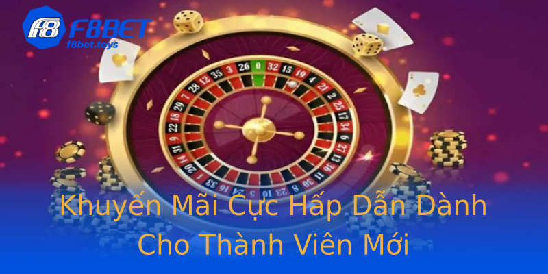Khuyến Mãi Cực Hấp Dẫn Dành Cho Thành Viên Mới Khuyến Mãi Cực Hấp Dẫn Dành Cho Thành Viên Mới