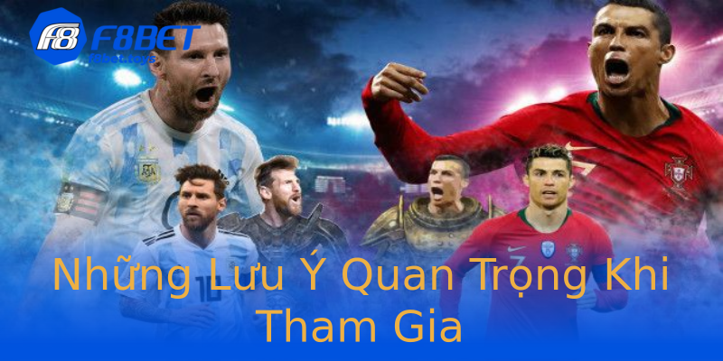 Những Lưu Ý Quan Trọng Khi Tham Gia Những Lưu Ý Quan Trọng Khi Tham Gia