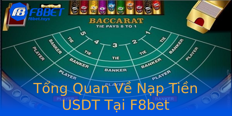 Tổng Quan Về Nạp Tiền USDT Tại F8bet Tổng Quan Về Nạp Tiền USDT Tại F8bet