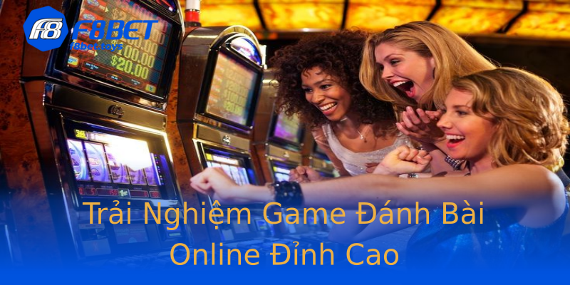 Trải Nghiệm Game Đánh Bài Online Đỉnh Cao Trải Nghiệm Game Đánh Bài Online Đỉnh Cao